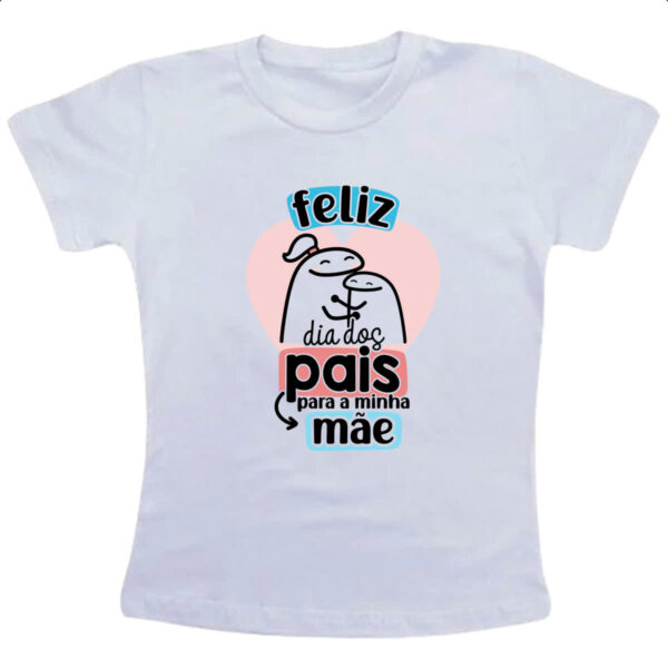 Camiseta Infanto Juvenil Dia dos Pais Flork Mae