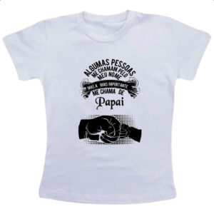 Camiseta Infanto Juvenil As importante me chama de papai