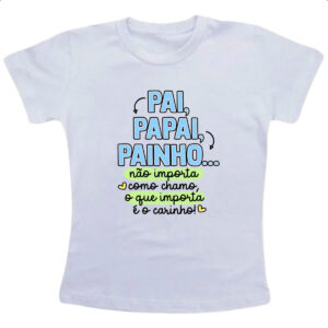 Camiseta Infanto Juvenil Pai Papai Painho