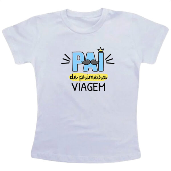 Camiseta Infanto Juvenil Pai de Primeira viagem