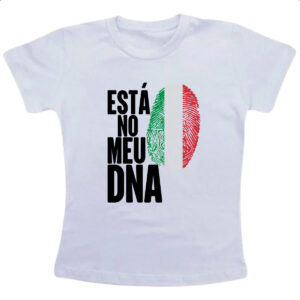 Camiseta Infanto Juvenil Esta no meu DNA Italia