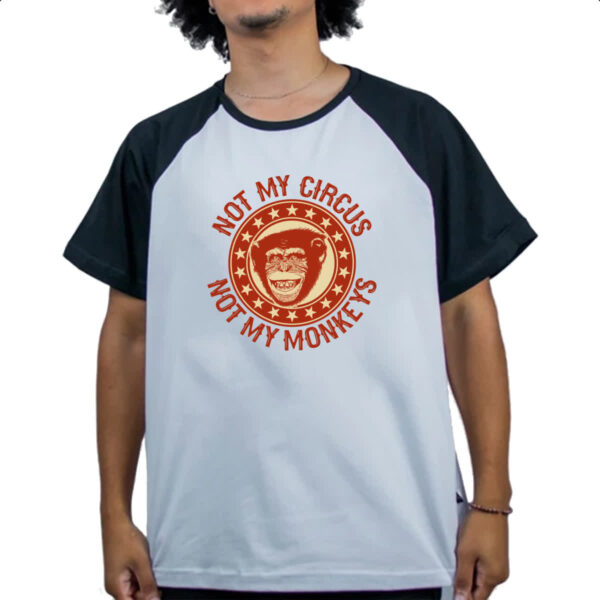 Camiseta Raglan Not my circus and monkey - Imagem 4