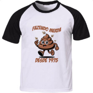 Camiseta Raglan Fazendo Merda desde 1975