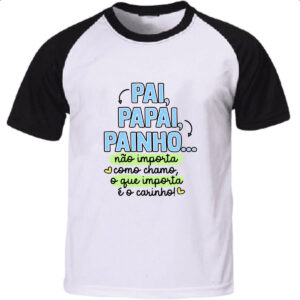 Camiseta Raglan Pai Papai Painho