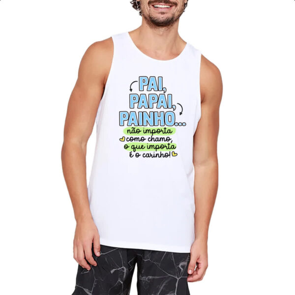 Camiseta Regata Pai Papai Painho - Imagem 2
