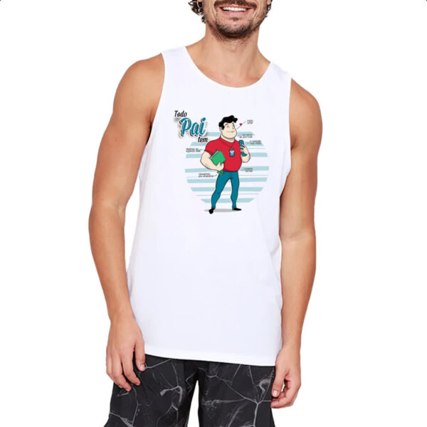 Camiseta Regata Todo pai tem - Imagem 2