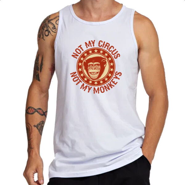 Camiseta Regata Not my circus and monkey - Imagem 3