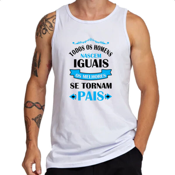 Camiseta Regata Melhores se tornam pais - Imagem 3