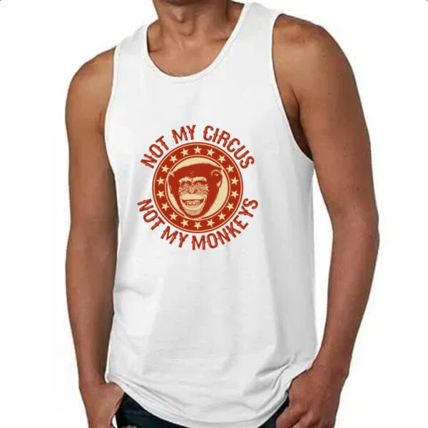 Camiseta Regata Not my circus and monkey - Imagem 4