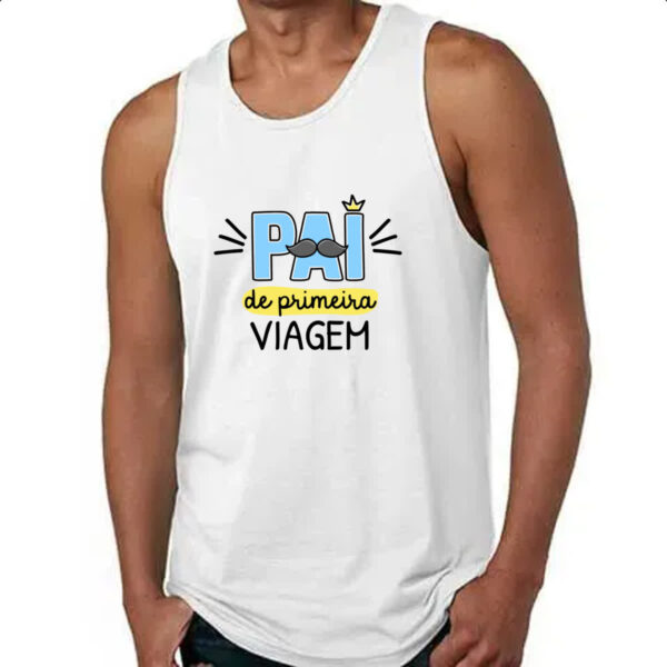 Camiseta Regata Pai de Primeira viagem - Imagem 4