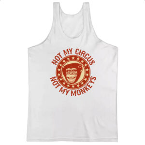 Camiseta Regata Not my circus and monkey