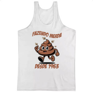 Camiseta Regata Fazendo Merda desde 1963