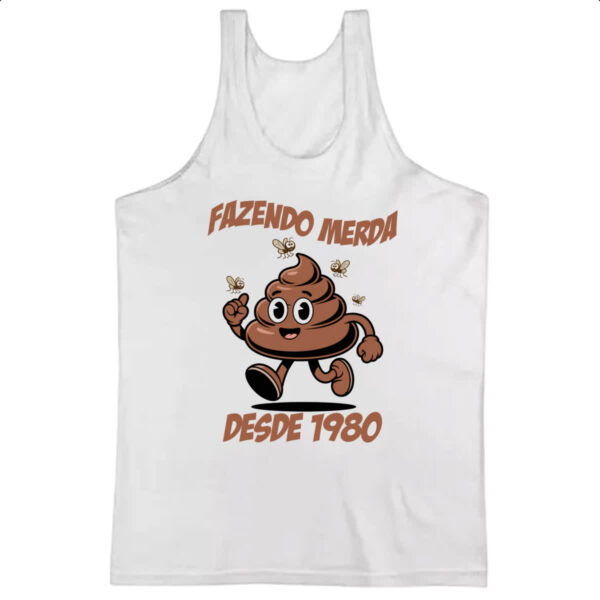 Camiseta Regata Fazendo Merda desde 1980