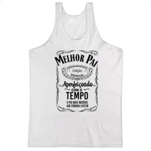 Camiseta Regata Melhor pai edicao especial