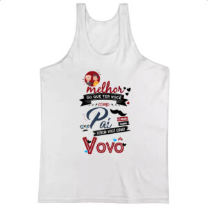 Camiseta Regata Melhor pai voce como avo