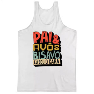 Camiseta Regata Pai avo e bisavo