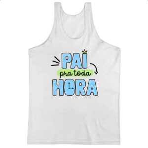 Camiseta Regata Pai pra toda hora