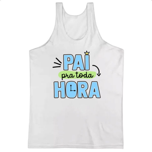 Camiseta Regata Pai pra toda hora