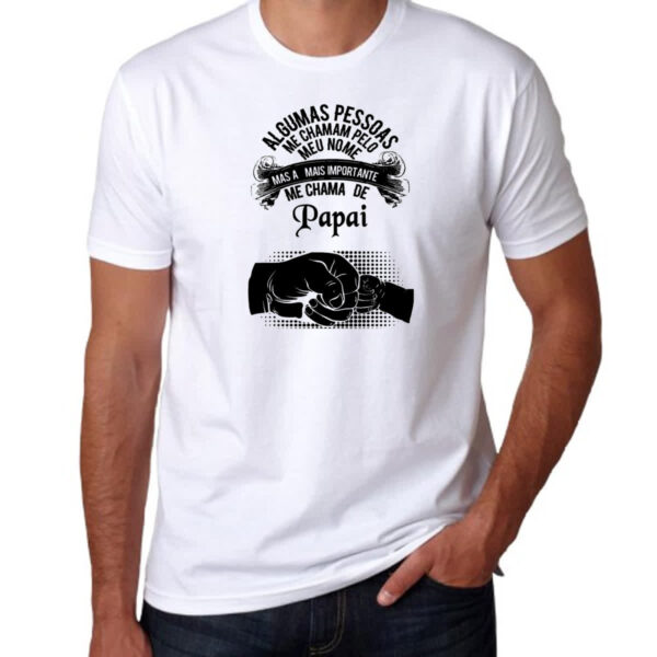 Camiseta Unissex As importante me chama de papai - Imagem 3