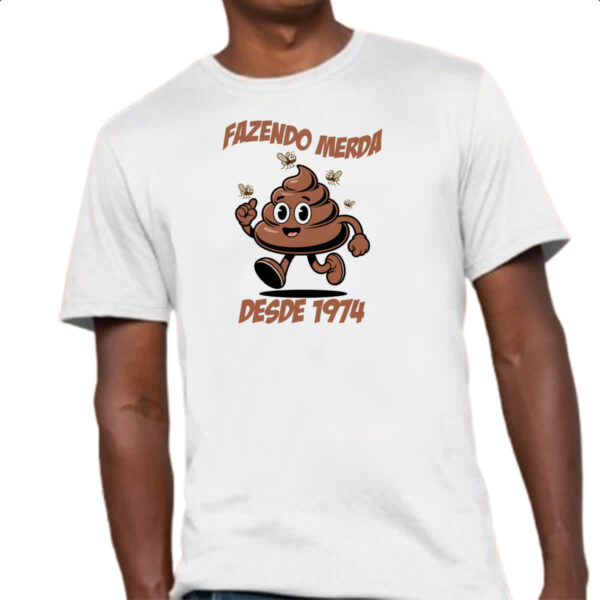 Camiseta Unissex Fazendo Merda desde 1974 - Imagem 4