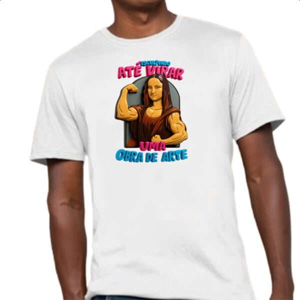 Camiseta Unissex Esculpindo ate virar obra de arte - Imagem 4