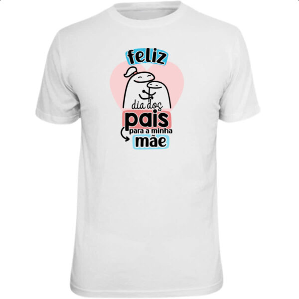 Camiseta Unissex Dia dos Pais Flork Mae