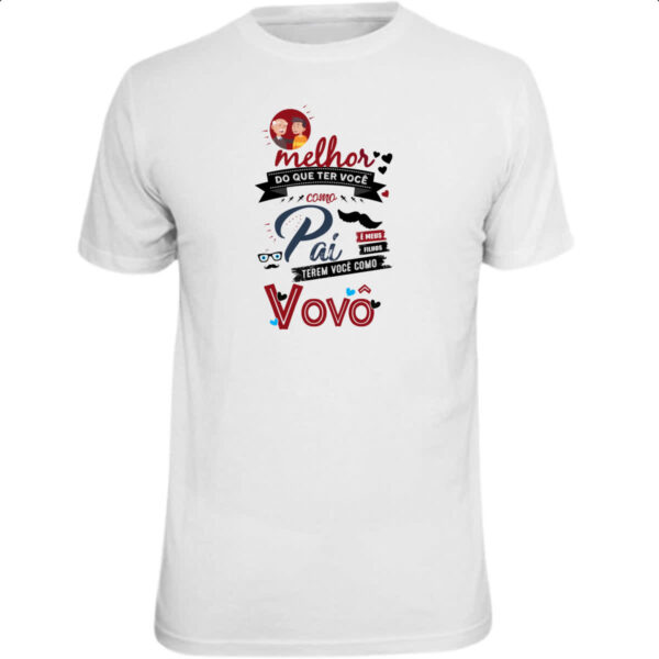 Camiseta Unissex Melhor pai voce como avo