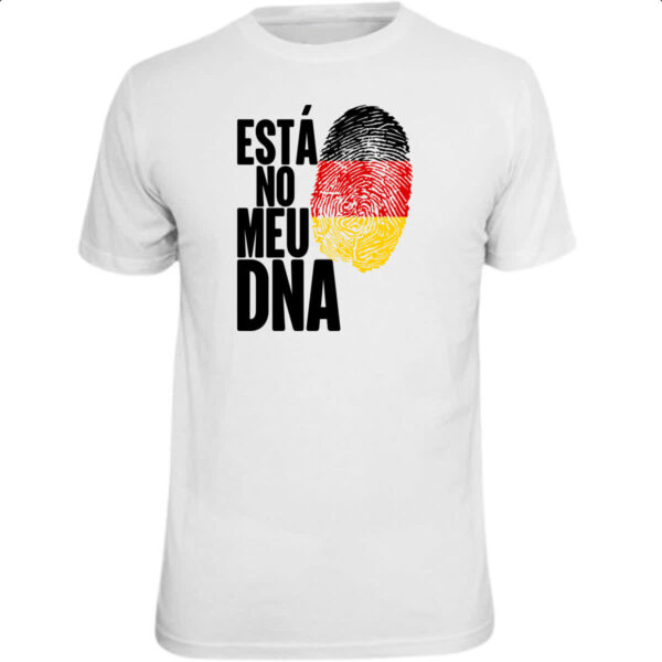 Camiseta Unissex Esta no meu DNA Alemanha