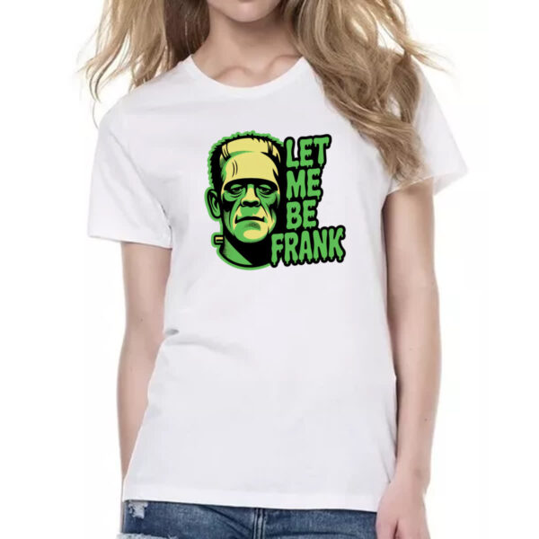 Camiseta Baby Look Let Me Be Frank - Imagem 2