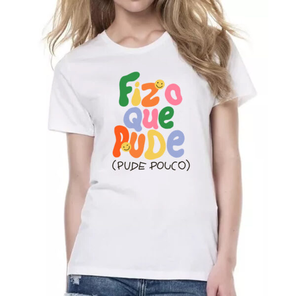 Camiseta Baby Look Fiz o que pude e pude pouco - Imagem 2