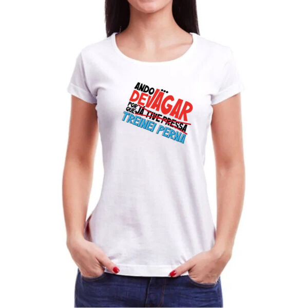 Camiseta Baby Look Ando devagar treinei perna - Imagem 3