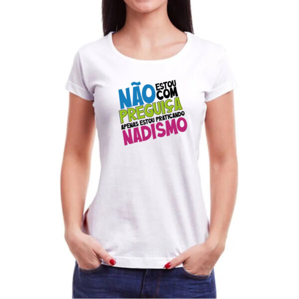 Camiseta Baby Look Sem preguica apenas Nadismo - Imagem 3