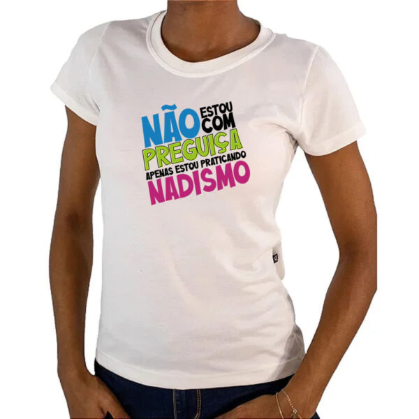 Camiseta Baby Look Sem preguica apenas Nadismo - Imagem 4