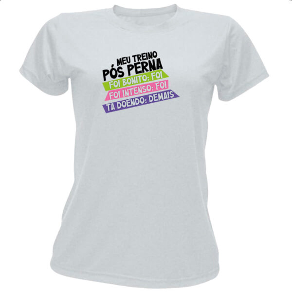 Camiseta Baby Look Meu treino pos perna doi demais