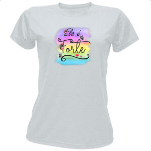 Camiseta Baby Look Gospel Ela e forte