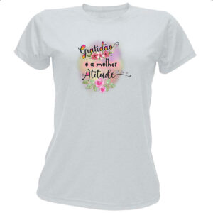 Camiseta Baby Look Gospel Gratidao melhor atitude