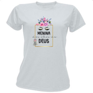 Camiseta Baby Look Gospel Menina olhos Deus