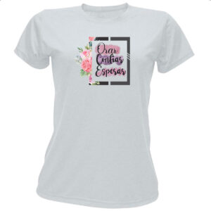 Camiseta Baby Look Gospel Orar Confiar Esperar