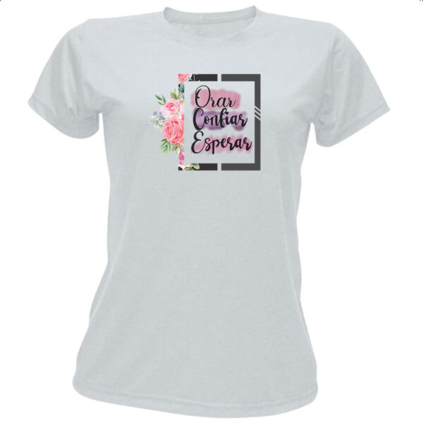 Camiseta Baby Look Gospel Orar Confiar Esperar