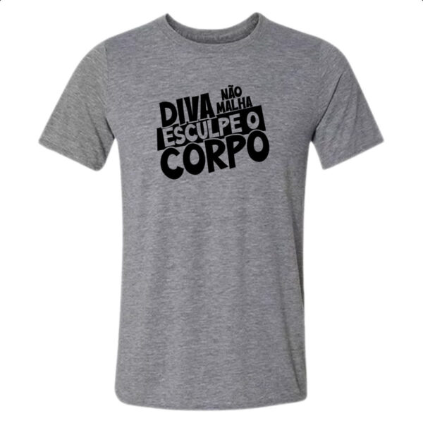 Camiseta Cinza Diva nao malha