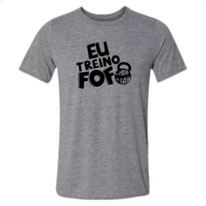Camiseta Cinza Eu treino fofo