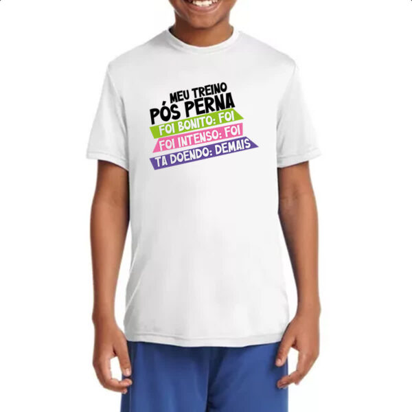 Camiseta Infanto Juvenil Meu treino pos perna doi demais - Imagem 4