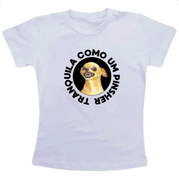 Camiseta Infanto Juvenil Tranquila como um pinsher