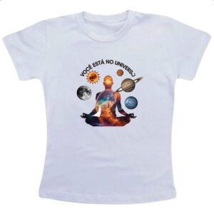 Camiseta Infanto Juvenil Voce Esta no Universo
