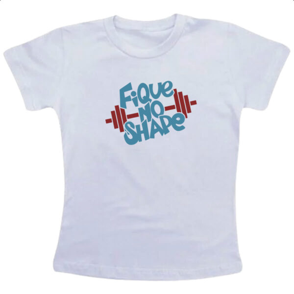 Camiseta Infanto Juvenil Fique no Shape