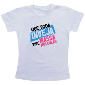 Camiseta Infanto Juvenil Inveja vire massa muscular