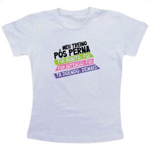 Camiseta Infanto Juvenil Meu treino pos perna doi demais
