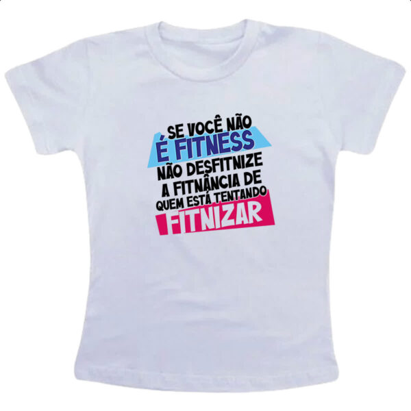 Camiseta Infanto Juvenil Voce nao e fitnes