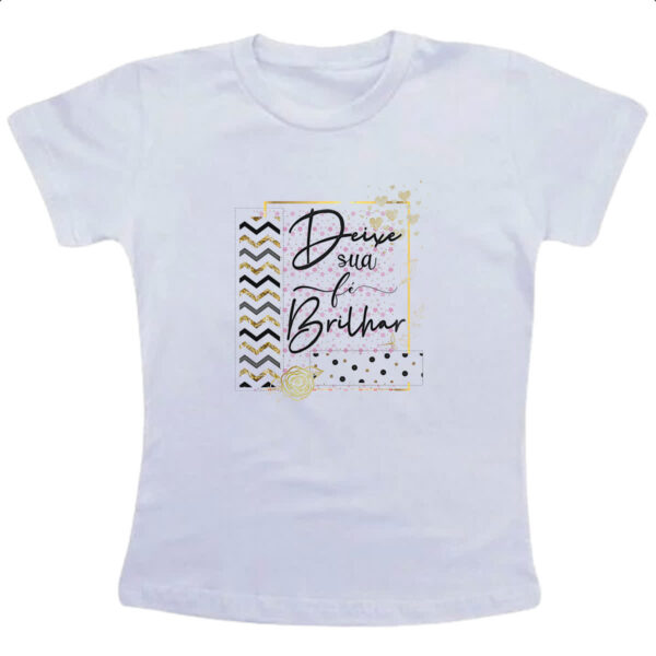 Camiseta Infanto Juvenil Gospel Deixe a fe brilhar