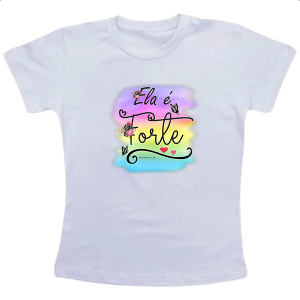 Camiseta Infanto Juvenil Gospel Ela e forte